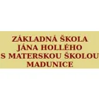 ZÁKLADNÁ ŠKOLA JÁNA HOLLÉHO S MATERSKOU ŠKOLOU MADUNICE