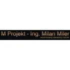 ING. MILAN MILER - M PROJEKT